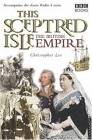 This Sceptred Isle: The British Empire 0563488751 Book Cover