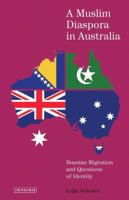 A Muslim Diaspora in Australia: Bosnian Migration and Questions of Identity 1784537624 Book Cover