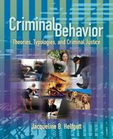 Criminal Behavior: Theories, Typologies and Criminal Justice 1412904870 Book Cover