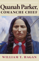 Quanah Parker, Comanche Chief 0806127724 Book Cover