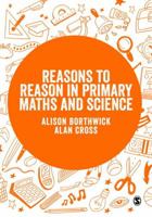 Reasons to Reason in Primary Maths and Science 1526435047 Book Cover