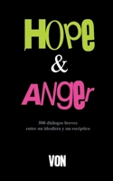 Hope & Anger: 500 diálogos breves entre un idealista y un escéptico (Spanish Edition) B0DQL8WJNT Book Cover