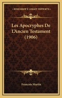 Les Apocryphes De L'Ancien Testament (1906) 1160162360 Book Cover