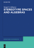 Stereotype Spaces and Algebras 3110780860 Book Cover