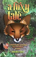 A Foxy Tale 0970996039 Book Cover