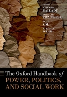 The Oxford Handbook of Power Politics and Social Work 0197650899 Book Cover