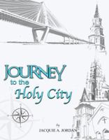 "Journey to the Holy City" 0578630389 Book Cover