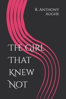 The Girl That Knew Not B0GQB5WN4J Book Cover