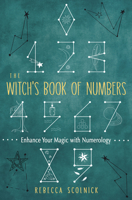The Witch's Book of Numbers: Enhance Your Magic with Numerology 1950253279 Book Cover