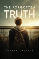 The Forgotten Truth 1807022943 Book Cover