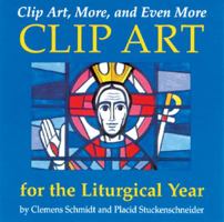 Clip Art, More, and Even More Clip Art for the Liturgical Year 081462426X Book Cover