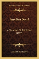 Jesse Ben David: a Shepherd of Bethlehem 101365255X Book Cover