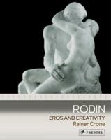Rodin: Eros And Creativity