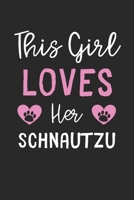 This Girl Loves Her SchnauTzu: Lined Journal, 120 Pages, 6 x 9, Funny SchnauTzu Gift Idea, Black Matte Finish (This Girl Loves Her SchnauTzu Journal) 1673643035 Book Cover