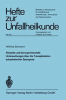 Klinische und experimentelle Untersuchungen über die Transplantation autoplastischer Spongiosa (Hefte zur Zeitschrift "Der Unfallchirurg", 104) 354004860X Book Cover