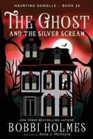 The Ghost and the Silver Scream 1949977587 Book Cover