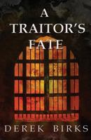 A Traitor's Fate 191094405X Book Cover