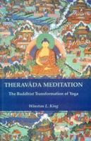 Theravada Meditation: The Buddhist Transformation of Yoga 0271002549 Book Cover