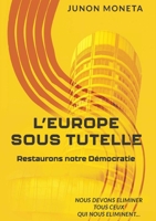 L'Europe Sous Tutelle (French Edition) B0GDLVDV8K Book Cover