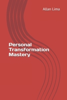 Personal Transformation Mastery 1695116097 Book Cover