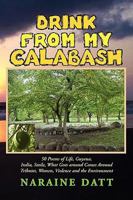 Drink from My Calabash 1453522557 Book Cover