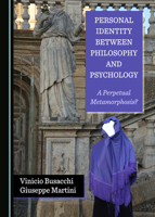 Personal Identity between Philosophy and Psychology: A Perpetual Metamorphosis? 1527563529 Book Cover