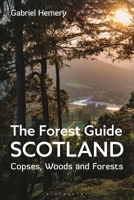 The Forest Guide: Scotland 1472994647 Book Cover