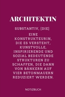 Architektin Substantiv, [die] Eine Konstrukteurin, Die Es Versteht Notizbuch: A5 Studienplaner f�r Architekten - Geschenkidee f�r Studenten - Semesterplaner - Abitur - Studium - Architektur - Geburtst 1695327829 Book Cover