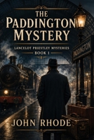 The Paddington Mystery - A Positronic Book (Lancelot Priestley Mysteries) 1515470377 Book Cover