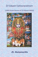 &#346;r&#299; G&#257;yatr&#299; Sahasran&#257;mam: 1000 Divine Names of &#346;r&#299; G&#257;yatr&#299; M&#257;t&#257; 9382237747 Book Cover