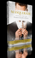 Masquerade: Prepare for the Greatest Con Job in History 1948014319 Book Cover