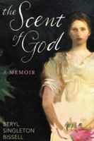 The Scent of God: A Memoir 1734553901 Book Cover