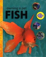 Owning a Pet Fish (Owning a Pet) 1597710571 Book Cover