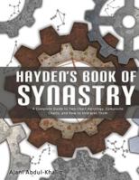 Hayden's Book of Synastry: A Complete Guide to Two-Chart Astrology, Composite Charts, and How to Interpret Them 1546832947 Book Cover