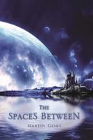 The Spaces Between 1466262192 Book Cover