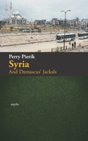 Syria: And Damascus’ Jackals B0CH26LZXD Book Cover