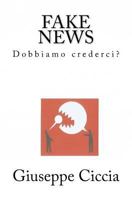 Fake news: Dobbiamo crederci? 1984106287 Book Cover