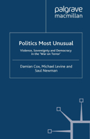 Politics Most Unusual: Violence, Sovereignty and Democracy in the `war on Terror' 1349358371 Book Cover