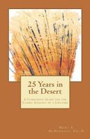 25 Years in the Desert: A Companion Guide for the Cosmic Journey of a Lifetime 1481018787 Book Cover