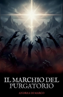 Il Marchio del Purgatorio (Italian Edition) B0GCTV2K58 Book Cover