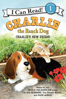 Charlie the Ranch Dog: Charlie's New Friend 0062219146 Book Cover