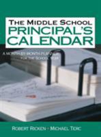 The Middle School Principals Calendar: A Month-By-Month Planner for the School Year 0761939784 Book Cover