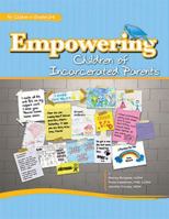 Empowering Children of Incarcerated Parents 1598500767 Book Cover