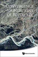 Convergence Foundations of Topology 9814571520 Book Cover