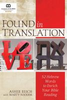 Found in Translation: 52 Hebrew Words to Enrich Your Bible Reading 1945470178 Book Cover