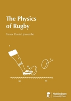 The Physics of Rugby 1789183154 Book Cover