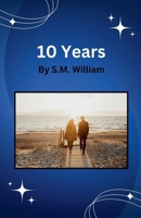 10 Years B0FR1FXJR3 Book Cover