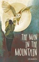 The Man in the Mountain 1943092702 Book Cover