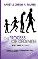 The Process of Change: A Journey Towards Change 1727229851 Book Cover