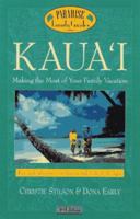 Kaua'i: Making the Most of Your Family Vacation 0761507922 Book Cover
